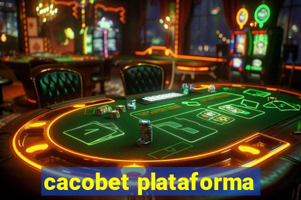 cacobet plataforma